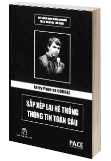 Larry Page và Google - Sắp xếp lại hệ thống thông tin toàn cầu 